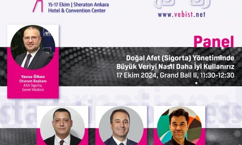 PANEL: Doğal Afet (Sigorta) Yönetiminde Büyük Veriyi Nasıl Daha İyi Kullanırız